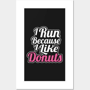 I like to run for donut Posters and Art